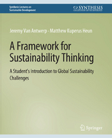 A Framework for Sustainability Thinking - Jeremy Van Antwerp, Matthew Kuperus Heun