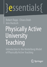 Physically Active University Teaching - Robert Rupp, Chiara Dold, Jens Bucksch