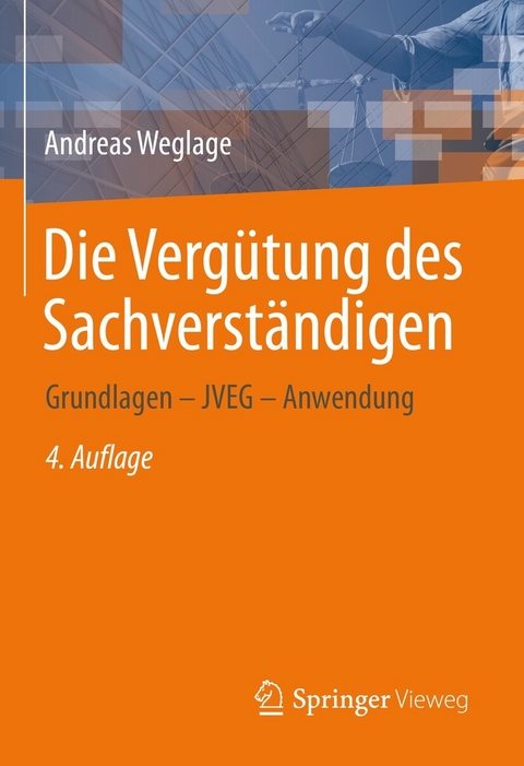 Die Vergütung des Sachverständigen -  Andreas Weglage