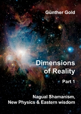 Dimensions of Reality -  Part 1 -  Günther Gold