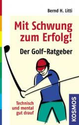 Mit Schwung zum Erfolg - Bernd H Litti