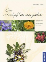 Das Heilpflanzenjahr - Adelheid Lingg
