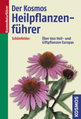 Der Kosmos Heilpflanzenführer - Schönfelder, Peter; Schönfelder, Ingrid