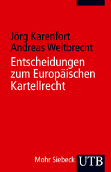 Entscheidungen zum Europ&auml;ischen Kartellrecht - 
