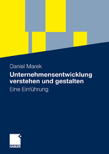 Unternehmensentwicklung verstehen und gestalten - Daniel Marek