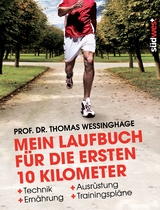 Mein Laufbuch f&uuml;r die ersten 10 Kilometer - Thomas Wessinghage