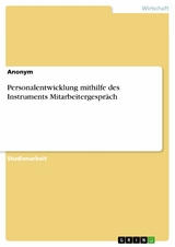 Personalentwicklung mithilfe des Instruments Mitarbeitergespr&auml;ch