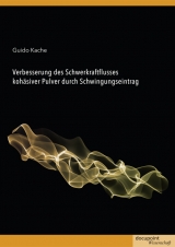 Verbesserung des Schwerkraftflusses koh&auml;siver Pulver durch Schwingungseintrag - Guido Kache