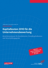 Kapitalkosten 2010 f&uuml;r die Unternehmensbewertung - Andreas D&ouml;rschell, Lars Franken, J&ouml;rn Schulte