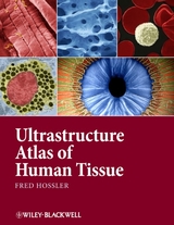 Ultrastructure Atlas of Human Tissues - Fred Hossler