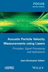 Acoustic Particle Velocity Measurements Using Lasers - Jean-Christophe Valiere
