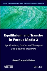 Equilibrium and Transfer in Porous Media 3 - Jean-Fran&ccedil;ois Daian