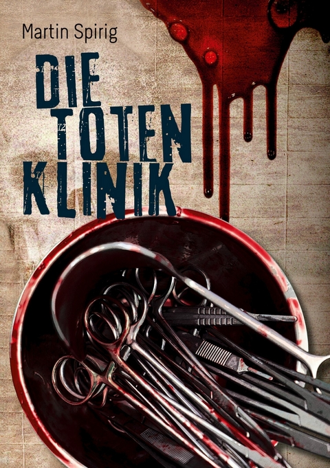Die Totenklinik - Martin Spirig