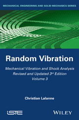 Mechanical Vibration and Shock Analysis, Volume 3, Random Vibration - Christian Lalanne