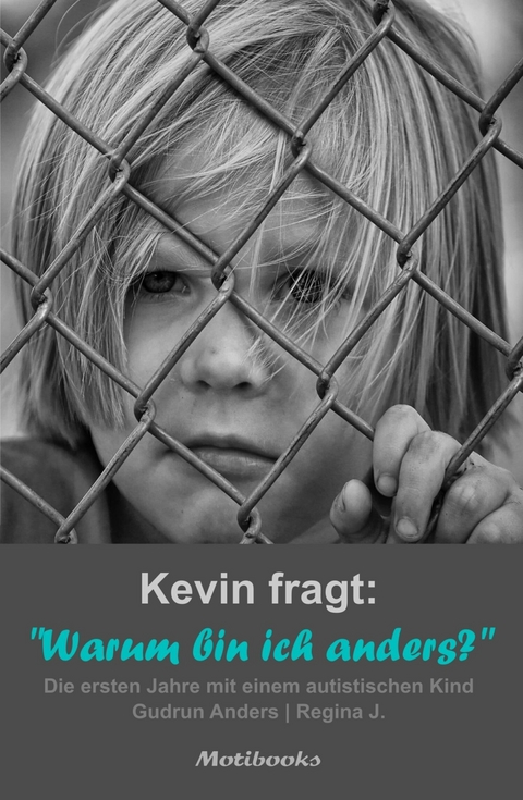 Kevin fragt: 'Warum bin ich anders?' -  Gudrun Anders