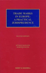 Trade Marks in Europe: A Practical Jurisprudence - Maniatis, Professor Spyros M; Botis, Dimitris