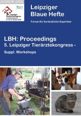 LBH: Proceedings 5. Leipziger Tier&auml;rztekongress - 