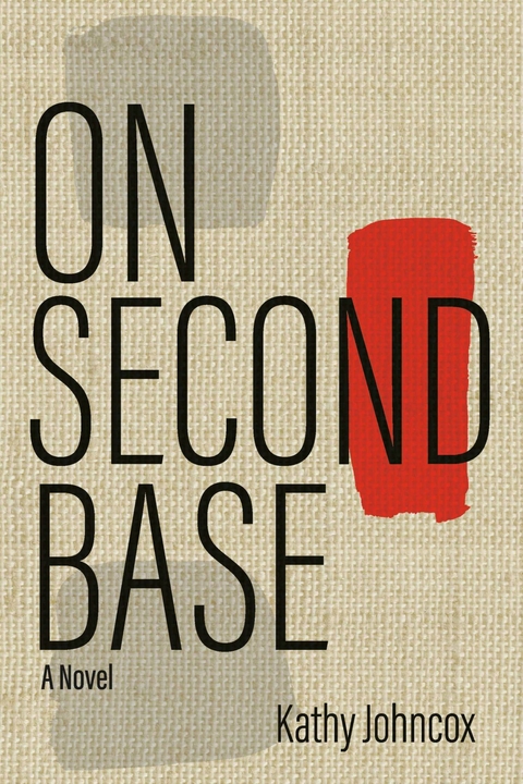 On Second Base -  Kathy Johncox