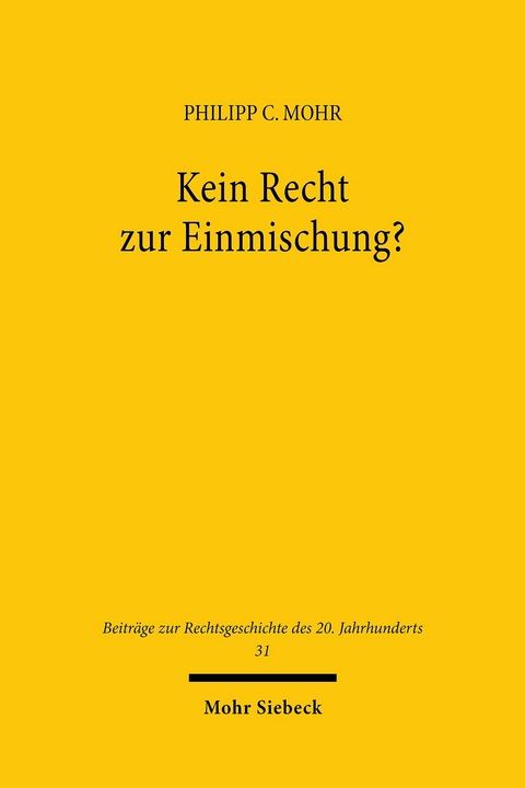 Kein Recht zur Einmischung? -  Philipp C. Mohr