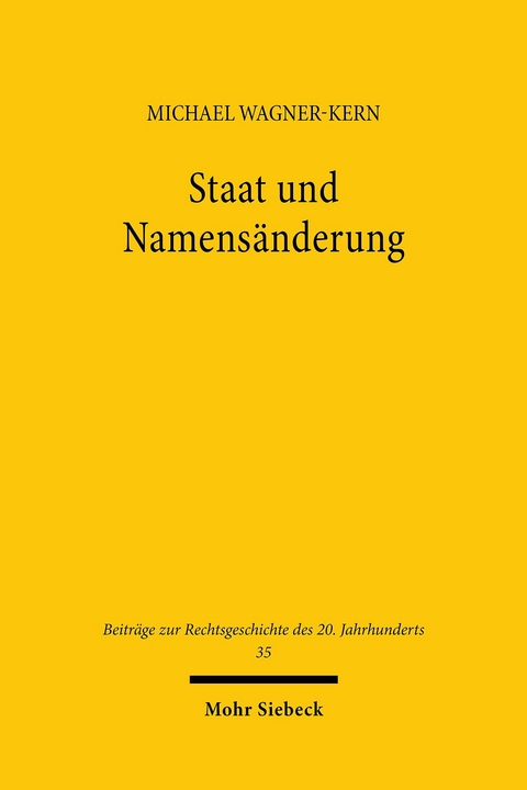 Staat und Namens&auml;nderung -  Michael Wagner-Kern