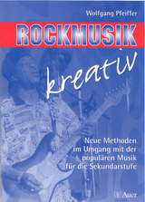 Rockmusik kreativ - Wolfgang Pfeiffer