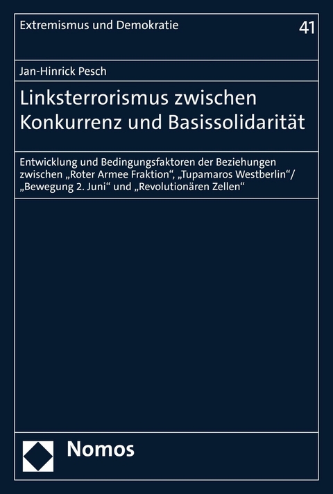 Linksterrorismus zwischen Konkurrenz und Basissolidarit&auml;t - Jan-Hinrick Pesch