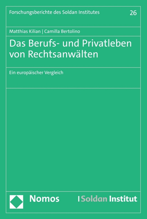Das Berufs- und Privatleben von Rechtsanw&auml;lten - Matthias Kilian, Camilla Bertolino
