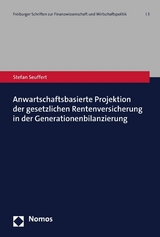 Anwartschaftsbasierte Projektion der gesetzlichen Rentenversicherung in der Generationenbilanzierung - Stefan Seuffert