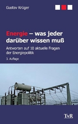 Energie - was jeder dar&uuml;ber wissen mu&szlig; - Gustav Kr&uuml;ger