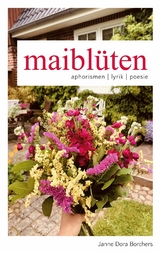 maibl&uuml;ten - Janne Dora Borchers