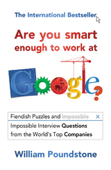 Are You Smart Enough to Work at Google? -  William Poundstone