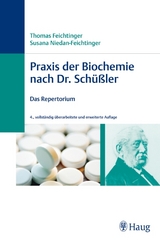Praxis der Biochemie nach Dr. Schüßler - Feichtinger, Thomas; Niedan-Feichtinger, Susana
