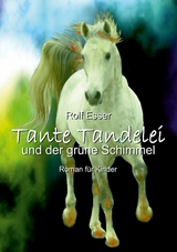 Tante Tandelei und der gr&uuml;ne Schimmel - Rolf Esser