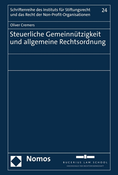 Steuerliche Gemeinn&uuml;tzigkeit und allgemeine Rechtsordnung - Oliver Cremers