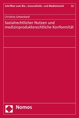 Sozialrechtlicher Nutzen und medizinprodukterechtliche Konformit&auml;t - Christine Schweikard