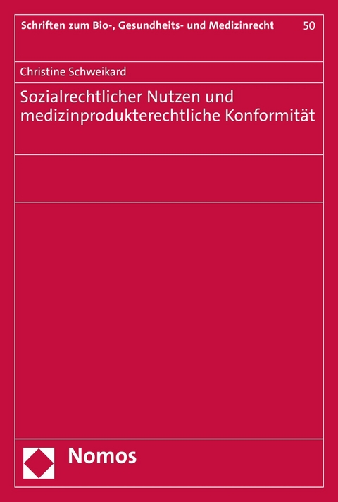 Sozialrechtlicher Nutzen und medizinprodukterechtliche Konformit&auml;t - Christine Schweikard
