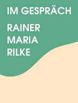 Im Gespr&auml;ch - Rainer Maria Rilke