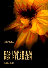 Das Imperium der Pflanzen -  Gela Weber