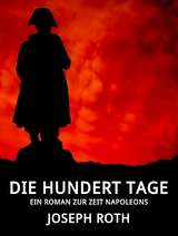 Die hundert Tage - Joseph Roth