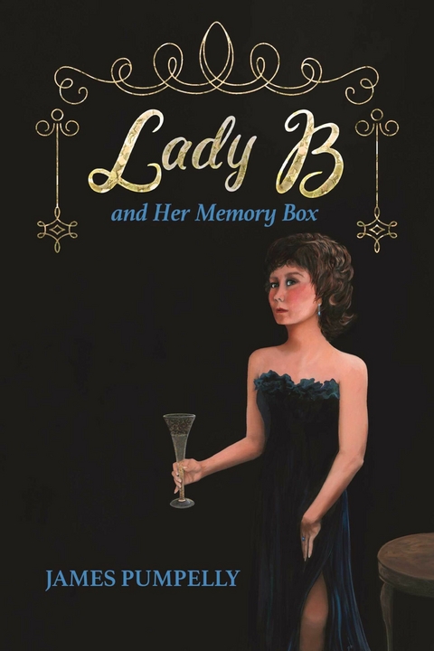 Lady B and Her Memory Box -  James Pumpelly
