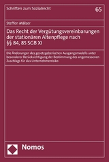 Das Recht der Verg&uuml;tungsvereinbarungen der station&auml;ren Altenpflege nach &sect;&sect; 84, 85 SGB XI - Steffen M&auml;lzer