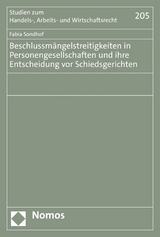 Beschlussm&auml;ngelstreitigkeiten in Personengesellschaften und ihre Entscheidung vor Schiedsgerichten - Fabia Sondhof