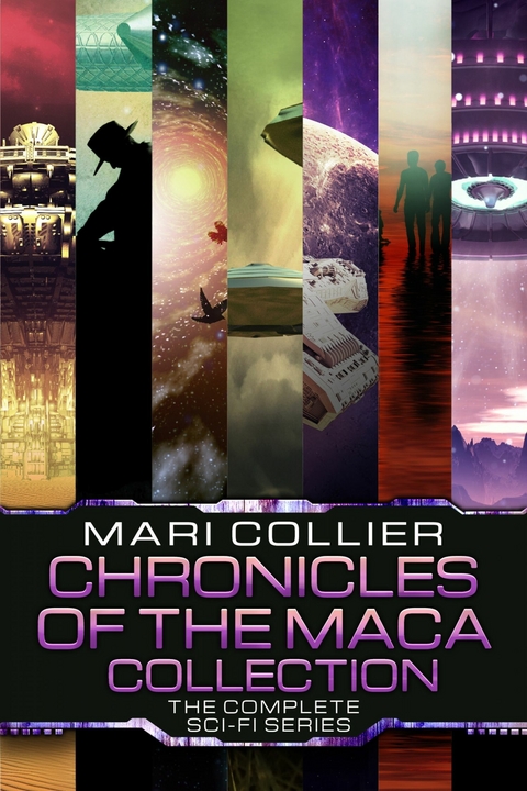 Chronicles Of The Maca Collection -  Mari Collier