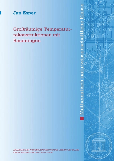Gro&szlig;r&auml;umige Temperaturrekonstruktionen mit Baumringen -  Jan Esper