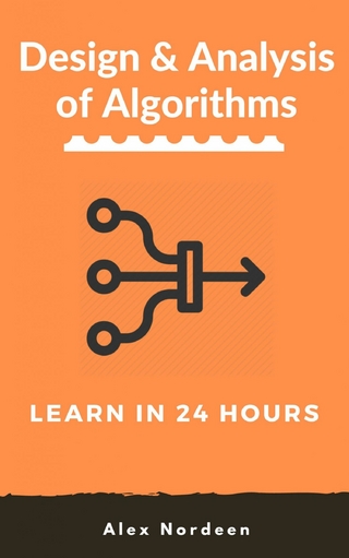 Learn Design and Analysis of Algorithms in 24 Hours