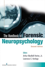 Handbook of Forensic Neuropsychology - Horton, Arthur MacNeill; Hartlage, Lawrence C.