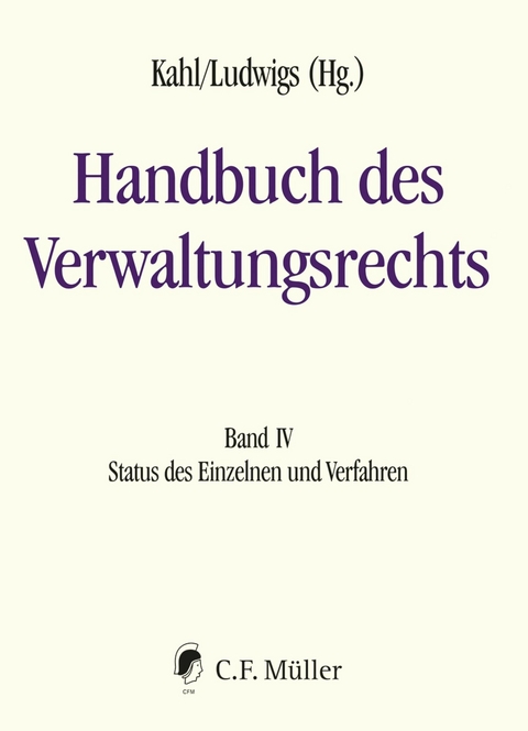 Handbuch des Verwaltungsrechts - Ivo Appel, Hartmut Bauer, Martin Burgi, Andrea Edenharter, Michael Fehling, Dagmar Felix, Sina Fontana, Elke Gurlit, Ekkehard Hofmann, Albert Ingold, Constanze Janda, Wolfgang Kahl, Jan Henrik Klement, Martin Kment, Stefan Korte, Sabine Leppek, Eva Julia Lohse, Markus Ludwigs, Andreas Musil, Christoph Ohler, Katharina Pabel, Hermann P&uuml;nder, Barbara Remmert, Johannes Saurer, Wolf-R&uuml;diger Schenke, Sabine Schlacke, Utz Schliesky, Kyrill-Alexander Schwarz, Angela Schwerdtfeger, Margrit Seckelmann, Benjamin Stra&szlig;burger
