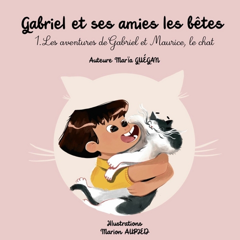 Gabriel et ses amies les b&ecirc;tes -  Mar&iuml;a Gu&eacute;gan