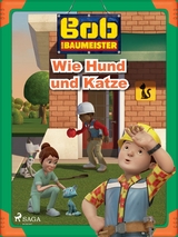 Bob der Baumeister - Wie Hund und Katze -  Mattel