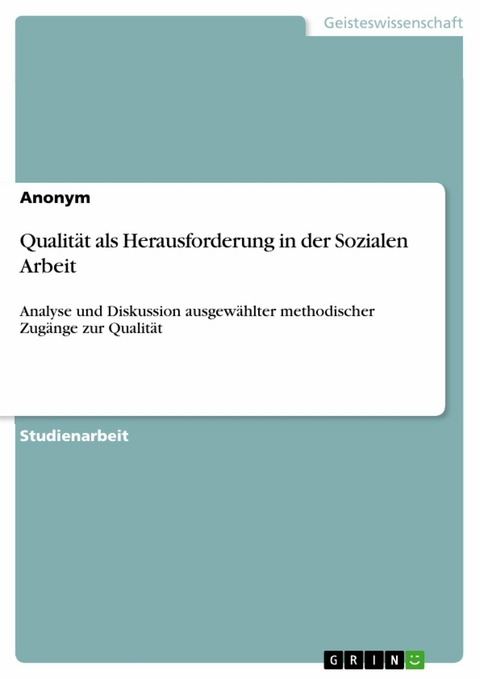Qualit&auml;t als Herausforderung in der Sozialen Arbeit